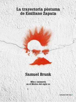 cover image of La trayectoria póstuma de Emiliano Zapata